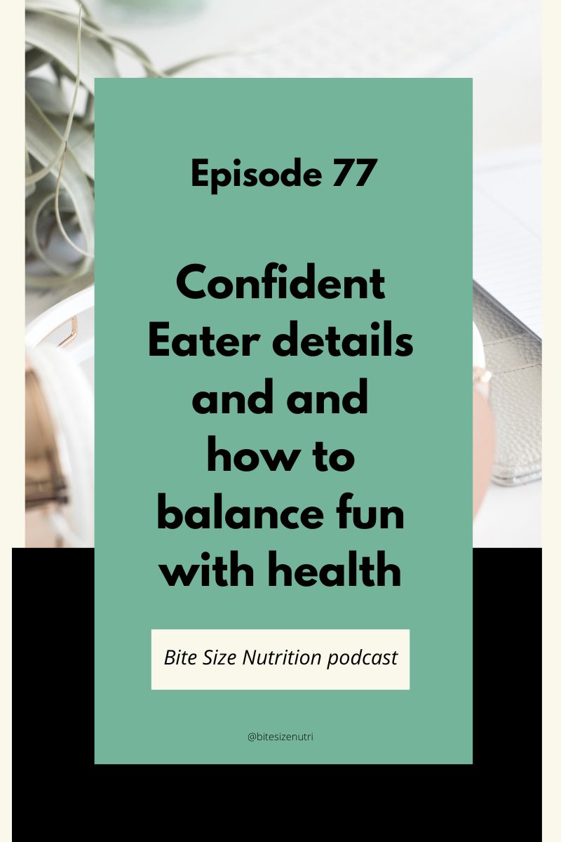 Episode 77: The Confident Eater episode: if you love food AND value your health…